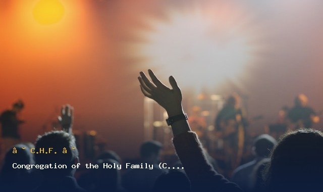 Congregation of the Holy Family (C.H.F.)