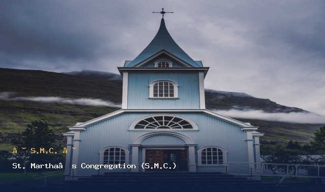 St. Martha’s Congregation (S.M.C.)
